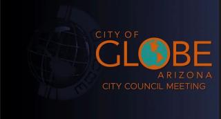 City of Globe Council Meeting